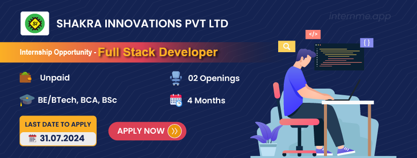 Shakra Innovations Pvt Ltd - Full Stack Developer
